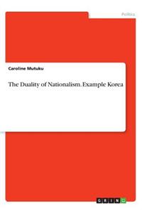 The Duality of Nationalism. Example Korea