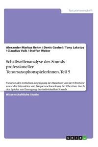 Schallwellenanalyse des Sounds professioneller TenorsaxophonspielerInnen. Teil 5