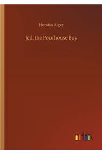 Jed, the Poorhouse Boy