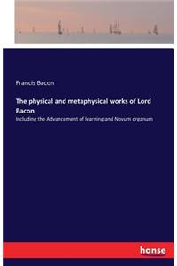 physical and metaphysical works of Lord Bacon