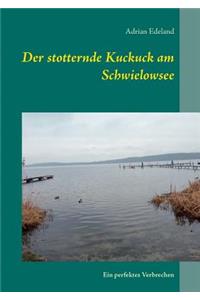 Der stotternde Kuckuck am Schwielowsee