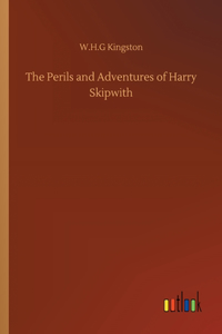 The Perils and Adventures of Harry Skipwith
