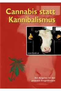 Cannabis statt Kannibalismus