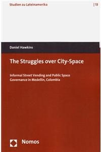 The Struggles Over City-Space
