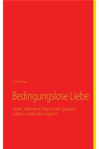 Bedingungslose Liebe