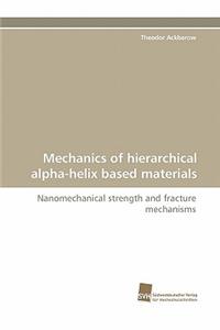 Mechanics of Hierarchical Alpha-Helix Based Materials