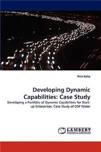 Developing Dynamic Capabilities