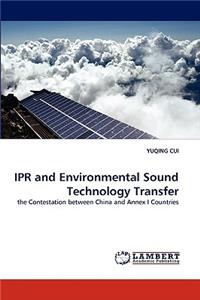 IPR and Environmental Sound Technology Transfer