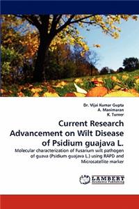 Current Research Advancement on Wilt Disease of Psidium guajava L.