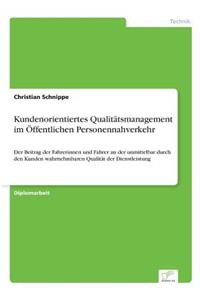 Kundenorientiertes Qualitätsmanagement im Öffentlichen Personennahverkehr