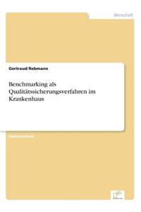 Benchmarking als Qualitätssicherungsverfahren im Krankenhaus