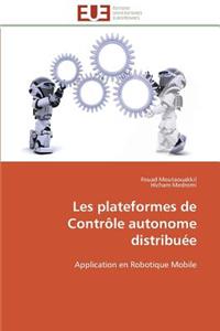 Les Plateformes de Contr�le Autonome Distribu�e