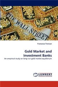 Gold Market and Investment Banks