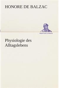 Physiologie des Alltagslebens