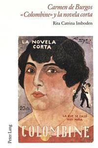 Carmen de Burgos «Colombine» Y La Novela Corta