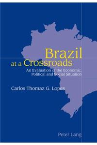 Brazil at a Crossroads