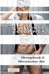Praxis Zeichnen - Übungsbuch 5