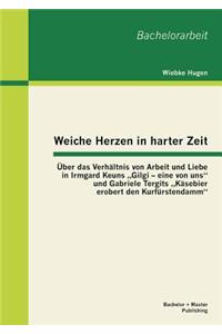 Weiche Herzen in harter Zeit