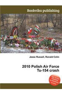 2010 Polish Air Force Tu-154 Crash