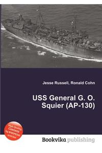 USS General G. O. Squier (Ap-130)