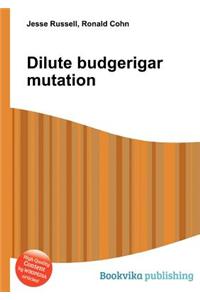 Dilute Budgerigar Mutation