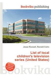 List of Local Children's Television Series (United States)