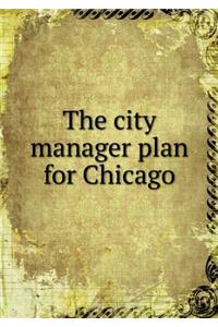The city manager plan for Chicago
