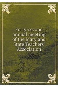 Forty-Second Annual Meeting of the Maryland State Teachers' Association