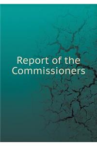 Report of the Commissioners
