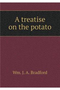 A Treatise on the Potato