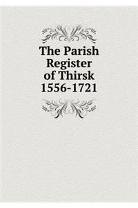 The Parish Register of Thirsk 1556-1721