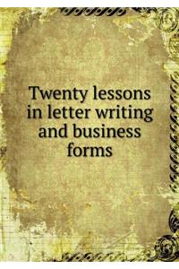 Twenty Lessons in Letter Writing and Business Forms