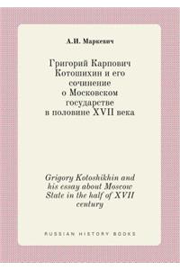 Grigory Kotoshikhin and his essay about Moscow State in the half of XVII century