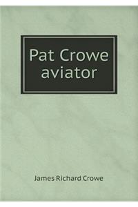 Pat Crowe Aviator