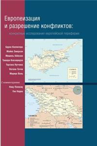 Europeanization and Conflict Resolution. Case Studies of the European Periphery