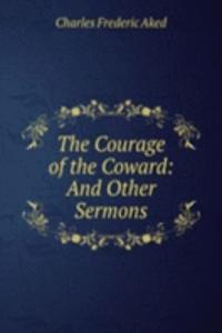 Courage of the Coward: And Other Sermons