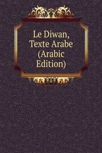 Le Diwan, Texte Arabe (Arabic Edition)