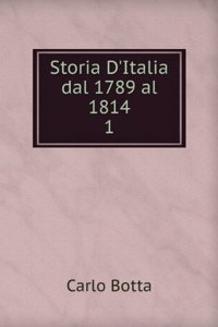 Storia d'Italia dal 1789 al 1814: dal 1789 - al 1814