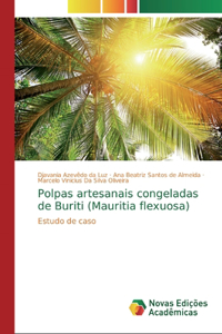 Polpas artesanais congeladas de Buriti (Mauritia flexuosa)