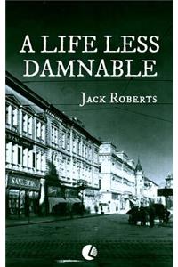 A Life Less Damnable