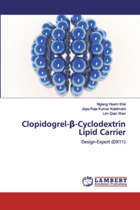 Clopidogrel-β-Cyclodextrin Lipid Carrier