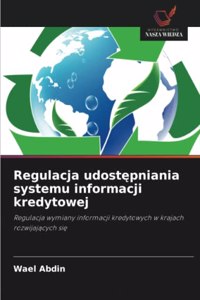Regulacja udostepniania systemu informacji kredytowej