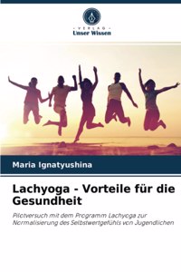 Lachyoga - Vorteile für die Gesundheit
