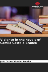 Violence in the novels of Camilo Castelo Branco