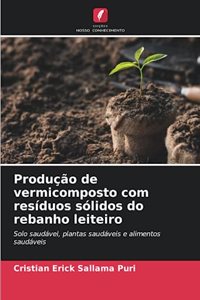 Produção de vermicomposto com resíduos sólidos do rebanho leiteiro