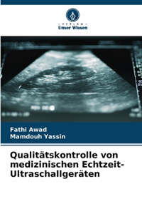 Qualitätskontrolle von medizinischen Echtzeit-Ultraschallgeräten