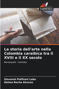 storia dell'arte nella Colombia caraibica tra il XVIII e il XX secolo