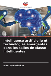 Intelligence artificielle et technologies émergentes dans les salles de classe intelligentes
