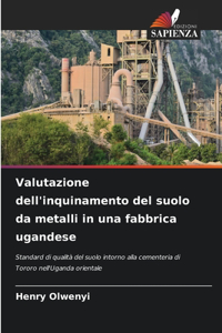 Valutazione dell'inquinamento del suolo da metalli in una fabbrica ugandese