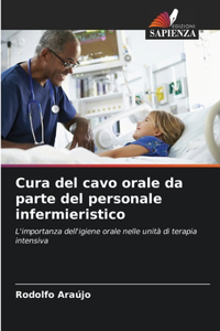 Cura del cavo orale da parte del personale infermieristico